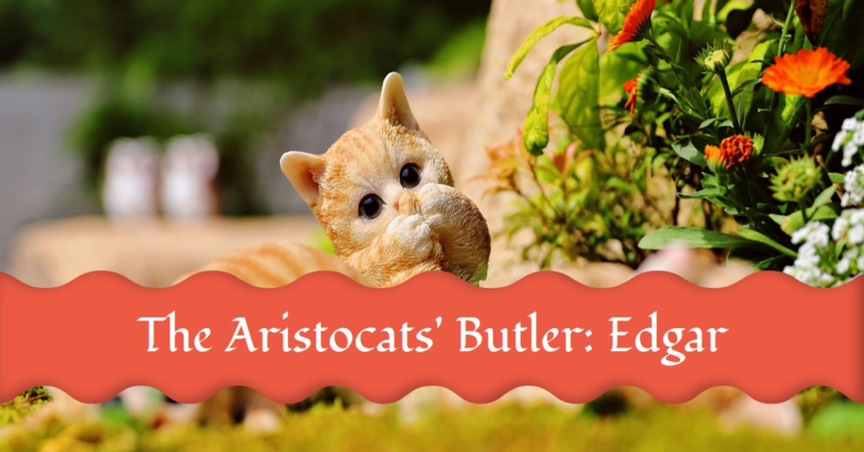 Edgar: The Aristocats' Infamous Butler
